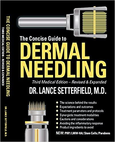 The Concise Guide to Dermal Needling Third Medical Edition – Revised & Expanded (کیفیت چاپ سوپرپیکسل)