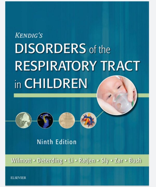Kendig’s Disorders of the Respiratory Tract in Children E-Book 9th Edition, Kindle Edition (کیفیت چاپ سوپر پیکسل)